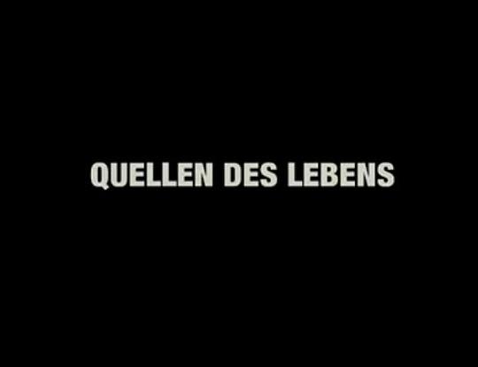 电影《生命之源  Quellen des Lebens》（2013德国）--高清4K/1080P迅雷BT资源下载