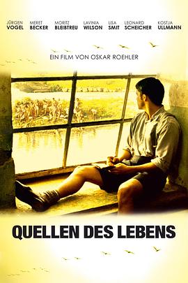 电影《生命之源  Quellen des Lebens》（2013德国）--高清4K/1080P迅雷BT资源下载