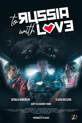 电影《寻爱俄罗斯  To Russia with Love》（2022菲律宾）--高清4K/1080P迅雷BT资源下载