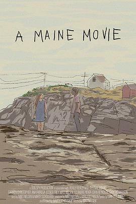 电影《缅因之旅  A Maine Movie》（2018美国）--高清4K/1080P迅雷BT资源下载