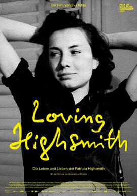 纪录片《Loving Highsmith》（2022瑞士 Switzerland / 德国）--高清4K/1080P迅雷BT资源下载