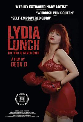 纪录片《莉蒂亚·兰奇：战争从未结束  Lydia Lunch: The War Is Never Over》（2019美国）--高清4K/1080P迅雷BT资源下载