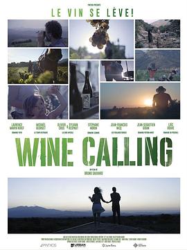 纪录片《酒香的呼唤  Wine Calling》（2018法国）--高清4K/1080P迅雷BT资源下载