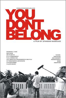 纪录片《你不属于  You Don't Belong》（2011印度）--高清4K/1080P迅雷BT资源下载