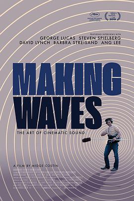 纪录片《制作音效：电影声音的艺术  Making Waves: The Art of Cinematic Sound》（2019美国）--高清4K/1080P迅雷BT资源下载