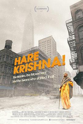 纪录片《克利须那教派  Hare Krishna! The Mantra, the Movement and the Swami Who Started it All》（2017美国）--高清4K/1080P迅雷BT资源下载