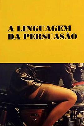 纪录片《说服之语  A Linguagem da Persuasão》（1970巴西）--高清4K/1080P迅雷BT资源下载