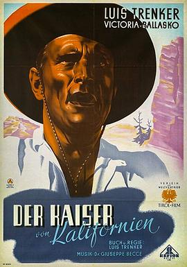 纪录片《加利福尼亚的皇帝  Der Kaiser von Kalifornien》（1936德国）--高清4K/1080P迅雷BT资源下载