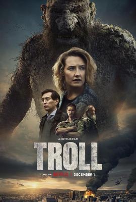 电影《山怪巨魔  Troll》（2022挪威）--高清4K/1080P迅雷BT资源下载