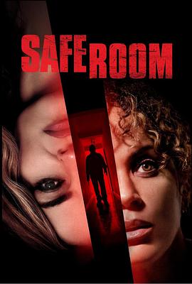 电影《Safe Room》（2022美国）--高清4K/1080P迅雷BT资源下载