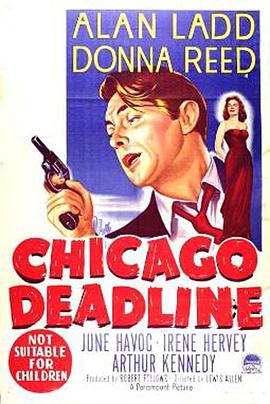 电影《芝加哥死亡线  Chicago Deadline》（1949美国）--高清4K/1080P迅雷BT资源下载