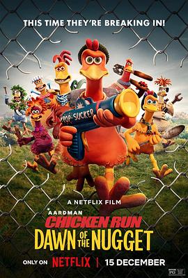 电影《小鸡快跑2：鸡块新时代  Chicken Run: Dawn of the Nugget》（2023英国 / 美国 / 法国）--高清4K/1080P迅雷BT资源下载