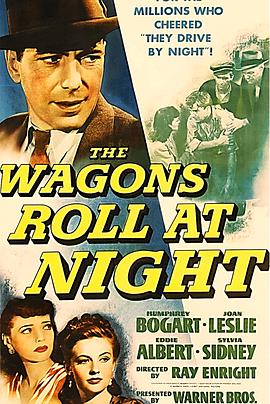 电影《狮吼夜惊情  The Wagons Roll at Night》（1941美国）--高清4K/1080P迅雷BT资源下载