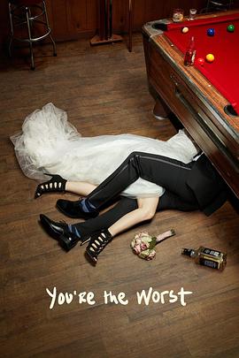 电视剧《我爱上的人是奇葩 第五季  You're the Worst》（2019美国）--高清4K/1080P迅雷BT资源下载