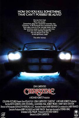 电影《克莉丝汀魅力 Christine》(1983美国)--高清4K/1080P迅雷BT资源下载 电影《克莉丝汀魅力 Christine》(1983美国)--高清4K/1080P迅雷BT资源下载