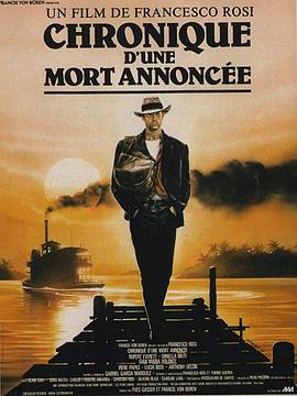 电影《预知死亡纪事  Cronaca di una morte annunciata》（1987意大利 / 法国 / 哥伦比亚）--高清4K/1080P迅雷BT资源下载