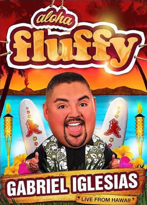 电影《Gabriel Iglesias: Aloha Fluffy》（2013美国）--高清4K/1080P迅雷BT资源下载