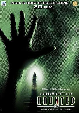电影《闹鬼3D  Haunted - 3D》（2011印度）--高清4K/1080P迅雷BT资源下载