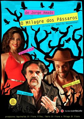 电影《O milagre dos pássaros》（2012巴西）--高清4K/1080P迅雷BT资源下载