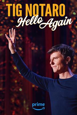 电影《Tig Notaro: Hello Again》（2024美国）--高清4K/1080P迅雷BT资源下载