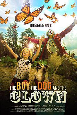 电影《男孩，狗和小丑  The Boy, the Dog and the Clown》（2019美国）--高清4K/1080P迅雷BT资源下载