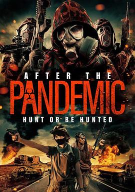 电影《全境灾变  After the Pandemic》（2022美国）--高清4K/1080P迅雷BT资源下载