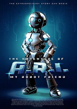 电影《ARI历险记：我的机器人朋友  The Adventure of A.R.I.: My Robot Friend》（2020法国）--高清4K/1080P迅雷BT资源下载