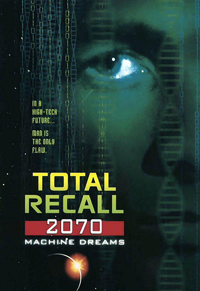 电影《全面回忆2070  Total Recall 2070》（1999加拿大/德国/美国）--高清4K/1080P迅雷BT资源下载