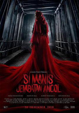 电影《甜蜜的安可桥  Si Manis Jembatan Ancol》（2019印尼 Indonesia）--高清4K/1080P迅雷BT资源下载