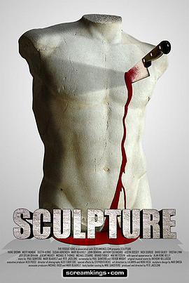 电影《完美死亡雕塑  Sculpture》（2009美国）--高清4K/1080P迅雷BT资源下载