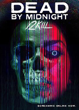 电影《午夜死亡2  Dead by Midnight (Y2Kill)》（2022美国）--高清4K/1080P迅雷BT资源下载