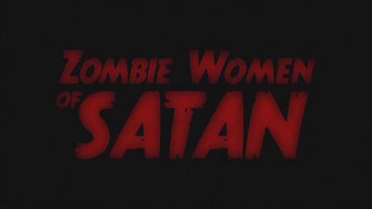 电影《撒旦僵尸女  Zombie Women of Satan》（2009英国）--高清4K/1080P迅雷BT资源下载