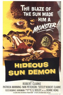 电影《可怕的太阳恶魔  The Hideous Sun Demon》（1959美国）--高清4K/1080P迅雷BT资源下载