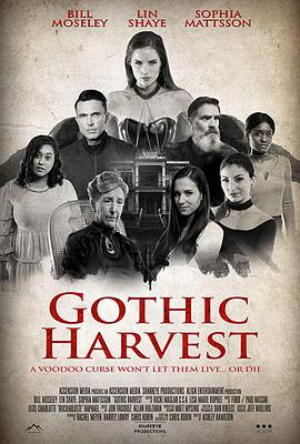 电影《哥特捕猎  Gothic Harvest》（2018美国）--高清4K/1080P迅雷BT资源下载