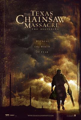 电影《德州电锯杀人狂前传  The Texas Chainsaw Massacre: The Beginning》（2006美国）--高清4K/1080P迅雷BT资源下载