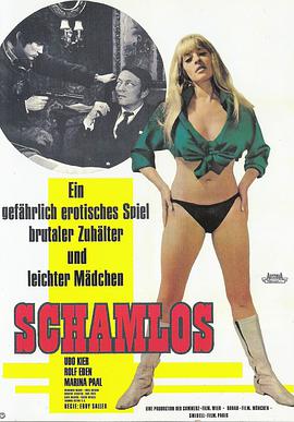 电影《无羞无耻  Schamlos》（1968奥地利 / 西德 / 法国）--高清4K/1080P迅雷BT资源下载