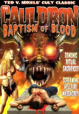 电影《汲沦魔:血的洗礼  Cauldron: Baptism of Blood》（2004美国）--高清4K/1080P迅雷BT资源下载