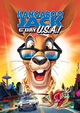 动漫《抢钱袋鼠2  Kangaroo Jack: G'Day, U.S.A.!》（2004美国）--高清4K/1080P迅雷BT资源下载