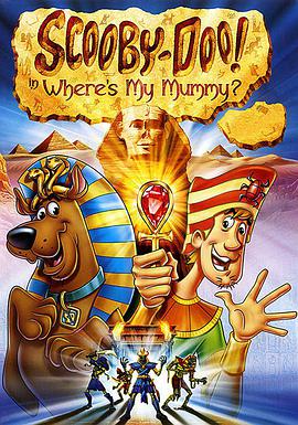 动漫《史酷比之神鬼迷城  Scooby Doo in Where's My Mummy?》（2005美国）--高清4K/1080P迅雷BT资源下载