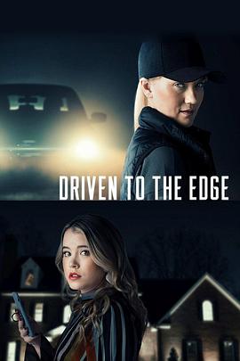 电影《Driven to the Edge》（2020美国）--高清4K/1080P迅雷BT资源下载