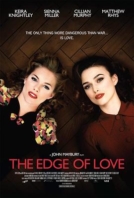 电影《爱的边缘  The Edge of Love》（2008英国）--高清4K/1080P迅雷BT资源下载