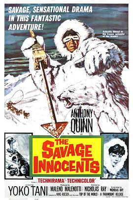 电影《雪海冰上人  The Savage Innocents》（1960法国 / 意大利 / 英国）--高清4K/1080P迅雷BT资源下载