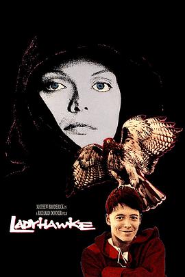 电影《鹰狼传奇  Ladyhawke》（1985美国）--高清4K/1080P迅雷BT资源下载