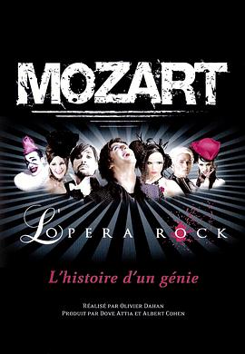 电影短片《摇滚莫扎特  Mozart L'Opéra Rock》（2010法国）--高清4K/1080P迅雷BT资源下载