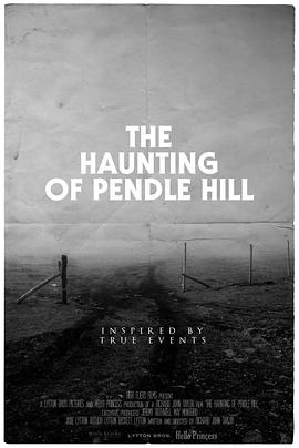 电影《盆德尔山闹鬼  The Haunting of Pendle Hill》（2022英国）--高清4K/1080P迅雷BT资源下载