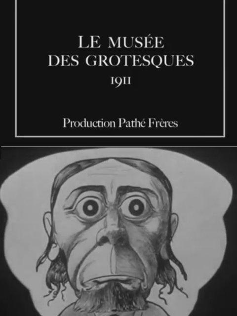 电影《Le musée des grotesques》（1911法国）--高清4K/1080P迅雷BT资源下载