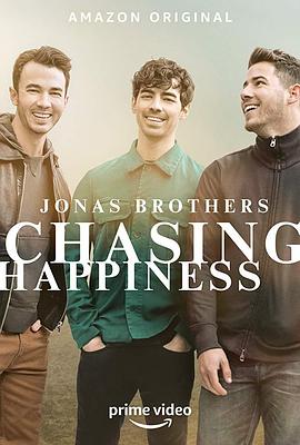 纪录片《乔纳斯兄弟追寻幸福之旅  Jonas Brothers' Chasing Happiness》（2019美国）--高清4K/1080P迅雷BT资源下载
