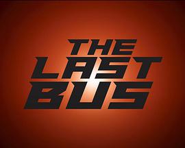电视剧《救命校车 第一季  THE LAST BUS》（2022美国）--高清4K/1080P迅雷BT资源下载