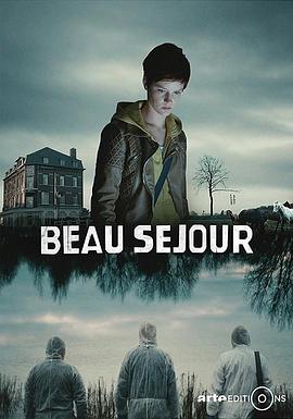 电视剧《Beau Séjour》（2017比利时）--高清4K/1080P迅雷BT资源下载