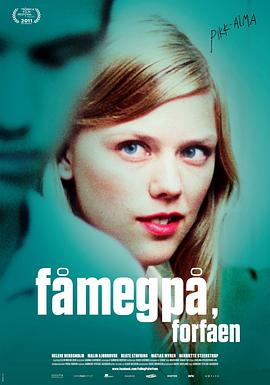 电影《艾玛好色 Få meg på, for faen》(2011挪威)--高清4K/1080P迅雷BT资源下载 电影《艾玛好色 Få meg på, for faen》(2011挪威)--高清4K/1080P迅雷BT资源下载